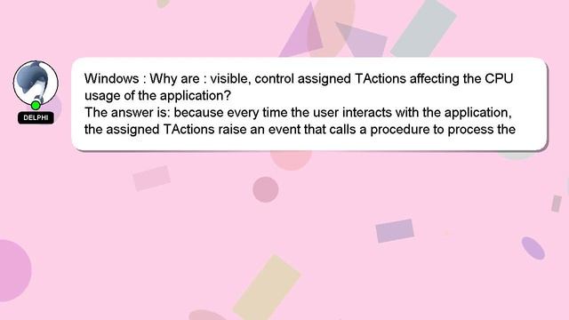 Windows : Why are : visible, control assigned TActions affecting the CPU usage of the application? смотреть онлайн