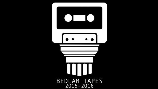 Bedlam Tapes : Bedlam Tapes 2015-2016 смотреть онлайн