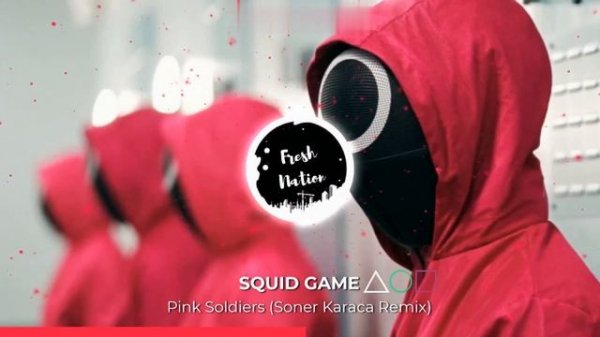 SQUID GAME - Pink Soldiers (Soner Karaca Remix)