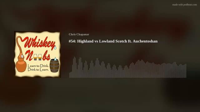 #54: Highland vs Lowland Scotch ft. Auchentoshan смотреть онлайн