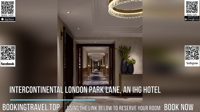 InterContinental London Park Lane, an IHG Hotel смотреть онлайн