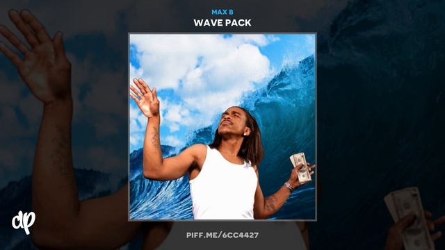 Max B - I'm so High [Wave Pack] смотреть онлайн