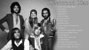 Fleetwood Mac Best Songs - Fleetwood Mac Greatest Hits - Fleetwood Mac Full Album