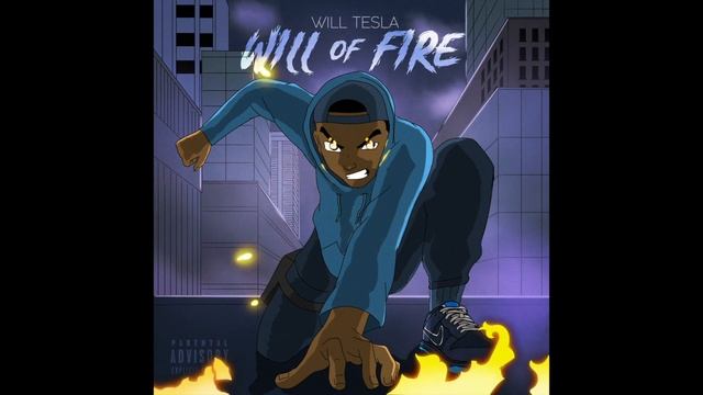 Will Tesla - Will of Fire (Prod by Ayeitscam) смотреть онлайн