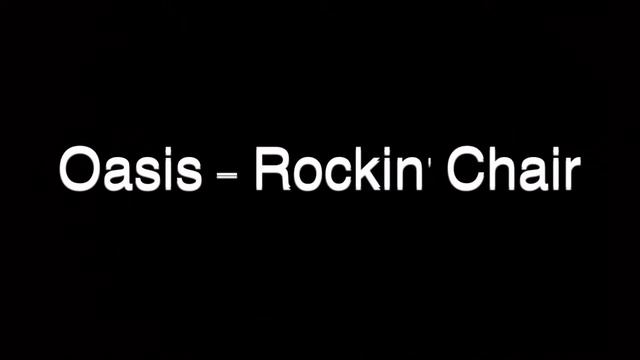 Oasis - Rockin' Chair (SPEED UP) смотреть онлайн