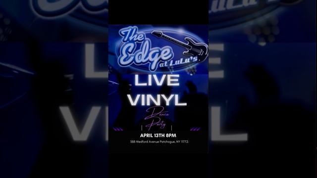 LIVE VINYL RETURNS TO THE EDGE AT LU LU'S смотреть онлайн