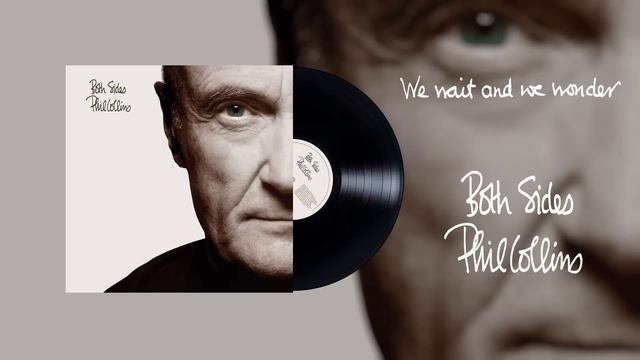 Phil Collins - We Wait And We Wonder (2015 Remaster Official Audio) смотреть онлайн