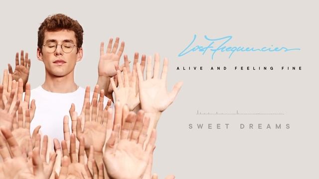 Lost Frequencies - Sweet Dreams смотреть онлайн