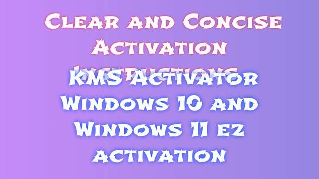 How to Download and Install KMS Activator win 11 and win 10: Detailed Guide смотреть онлайн