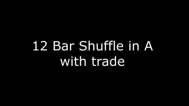 12 Bar Blues Shuffle in A with trade смотреть онлайн
