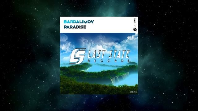 Bardalimov - Paradise (Extended Mix) [LAST STATE RECORDS] смотреть онлайн
