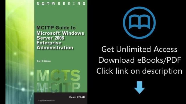 Download MCITP Guide to Microsoft Windows Server 2008, Enterprise Administration (Exam # 70-647) PD смотреть онлайн