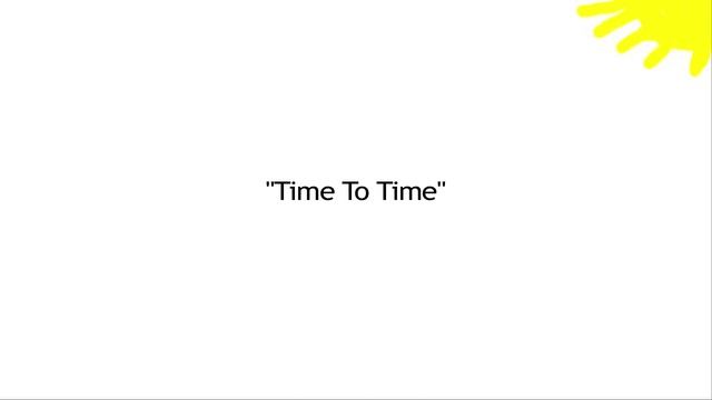 Time to Time (teaser) смотреть онлайн
