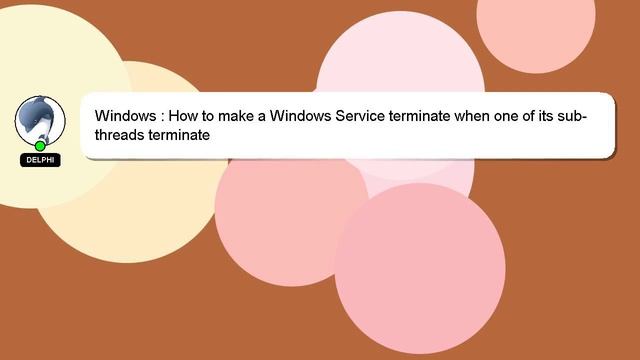 Windows : How to make a Windows Service terminate when one of its sub-threads terminate смотреть онлайн