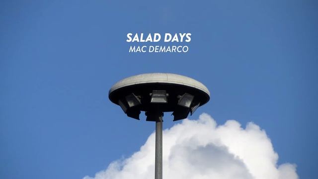 Mac DeMarco - Salad days || Short version смотреть онлайн