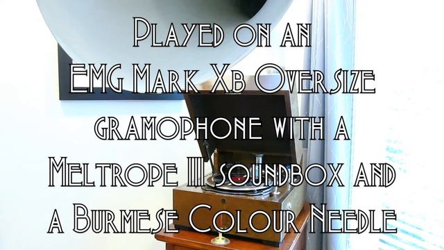 Her Bright Smile Haunts Me Still • Edward Johnson (EMG Mark Xb Oversize Gramophone) смотреть онлайн