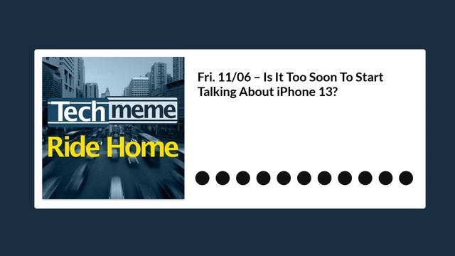 Fri. 11/06 – Is It Too Soon To Start Talking About iPhone 13? смотреть онлайн