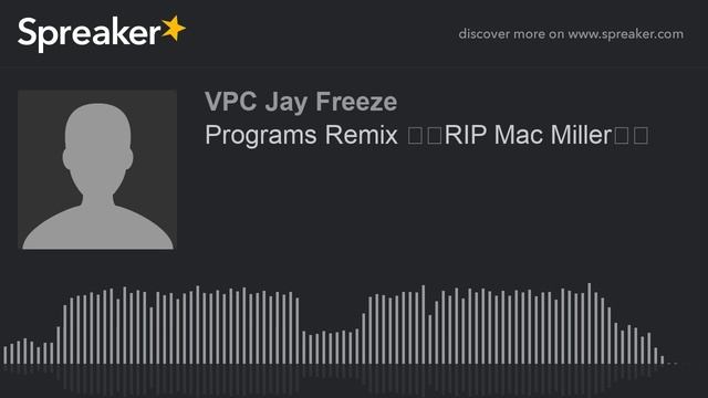 Programs Remix En-V ft. Jay Free-Z ✝️RIP Mac Miller✝️ (made with Spreaker) смотреть онлайн