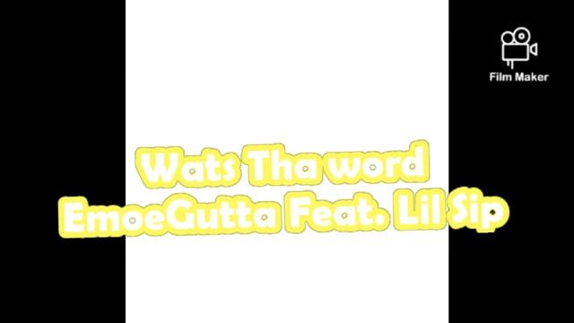 EmoeGutta freestyle tracks Wats Tha Word Feat. Lil Sip смотреть онлайн