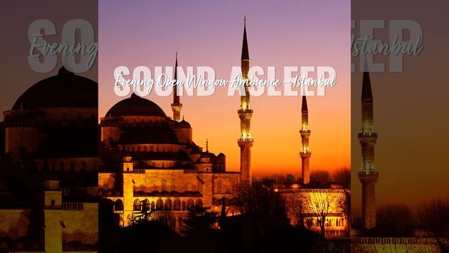 Evening Open Window Ambience - Istanbul, Pt. 17 смотреть онлайн