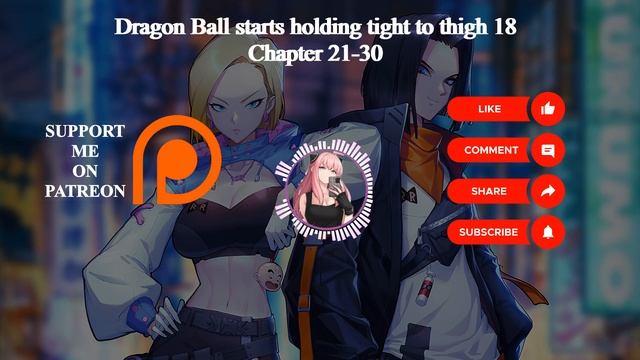 Dragon Ball: starts holding tight to thigh 18 | Chapter 21-30 | Audiobook смотреть онлайн