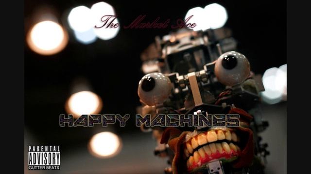 The Market Ace-Happy Machines смотреть онлайн