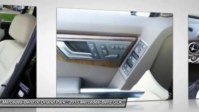 2015 Mercedes-Benz GLK-Class Orland Park IL M4169X смотреть онлайн