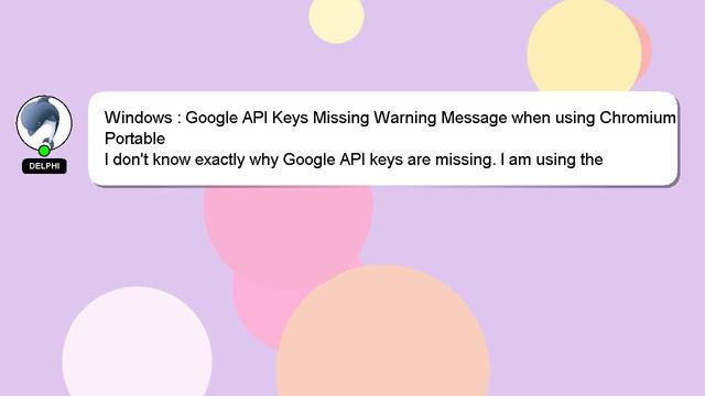 Windows : Google API Keys Missing Warning Message when using Chromium Portable смотреть онлайн