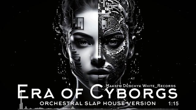 Era of Cyborgs. Orchestral Slap House. Background music for video смотреть онлайн