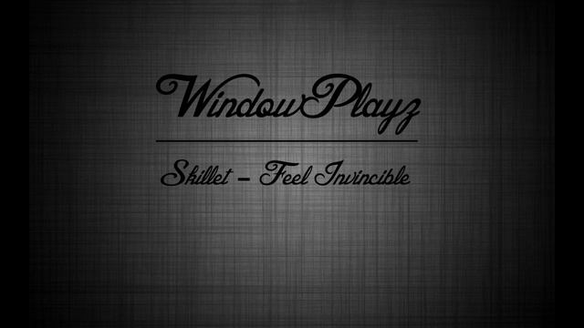 Skillet - feel Invincible | Windowplayz смотреть онлайн