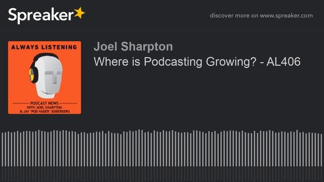 Where is Podcasting Growing? - AL406 смотреть онлайн