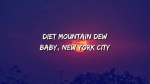 Lana Del Rey - Diet Mountain Dew(Lyrics)Hit me and tell me youre mine I don't know why but I like i