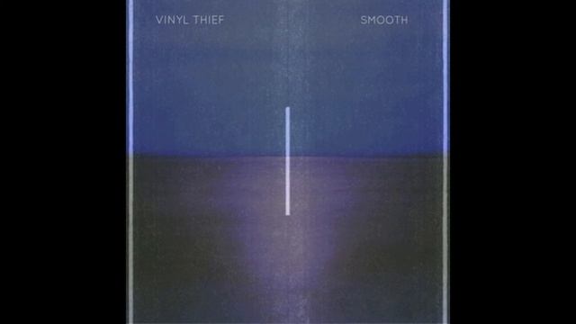 VINYLTHIEF - Smooth смотреть онлайн