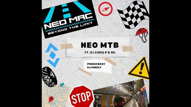 NEO MTB (Mac Time Bridge) Rap - DJ CHRIS p and RK смотреть онлайн