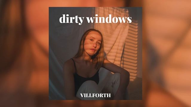 VILLFORTH - Dirty Windows смотреть онлайн