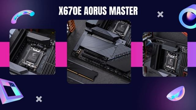 Motherboard X670E AORUS MASTER By AORUS смотреть онлайн