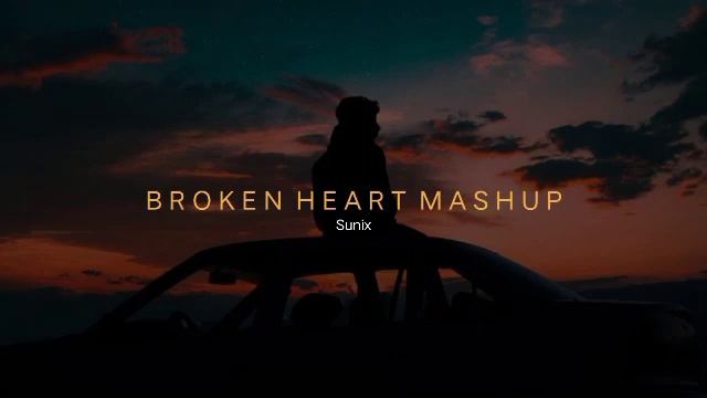 Broken Heart Mashup, Relax Lonely, ( Slowed+Reverb ), Sunix смотреть онлайн