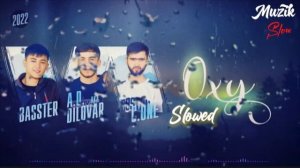 Basster , Ad.a.k.a Dilovar ,C.One .(Оху) slowed ,Сиван Ейди ака диловар ,Бастер Оху @GUMKARDAE