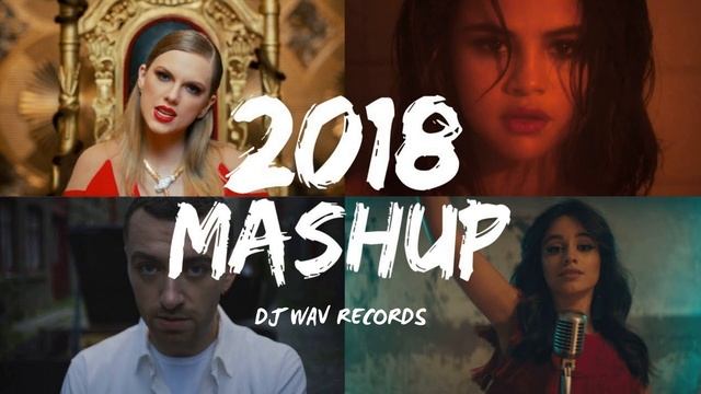 BEST 2018 SONG Mashup By Dj Wav Records. смотреть онлайн