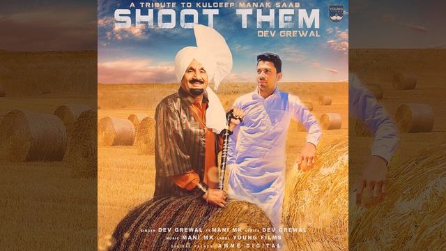 A Tribute To Kuldeep Manak Saab Shoot Them (feat. Mani Mk) смотреть онлайн