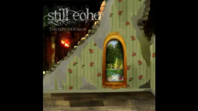 Still Echo - We Weren't Born To Remember смотреть онлайн