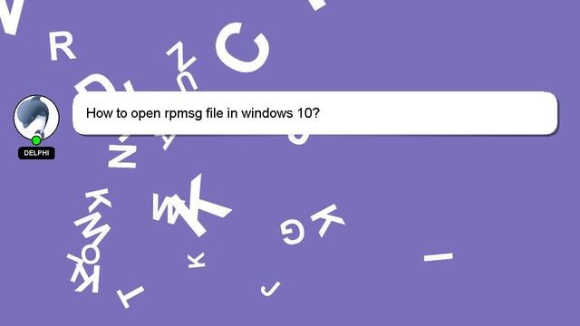 How to open rpmsg file in windows 10? смотреть онлайн