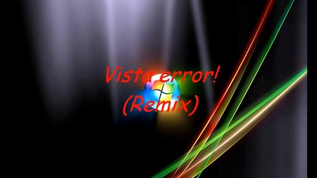Vista error-remix смотреть онлайн