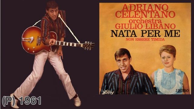 Adriano Celentano | Nata Per Me - Non Essere Timida