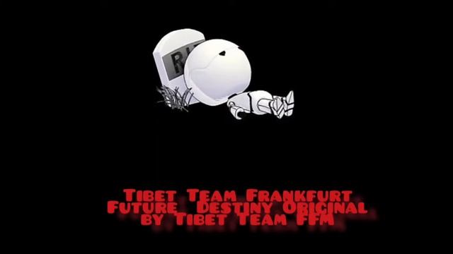 Tibet Team Frankfurt Future Destiny Original by Tibet Team FFM смотреть онлайн