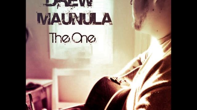 Drew Maunula - The One смотреть онлайн