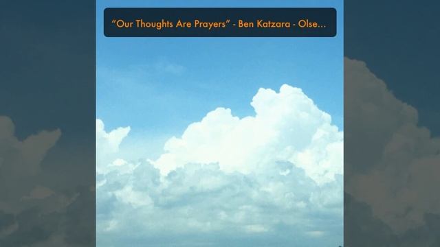 “Our Thoughts Are Prayers” - Ben Katzara - Olsen - 2020 смотреть онлайн