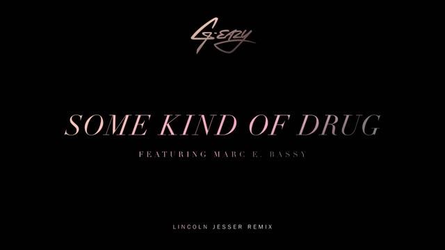G-Eazy - Some Kind Of Drug (Lincoln Jesser Remix)[Audio] ft. Marc E. Bassy смотреть онлайн