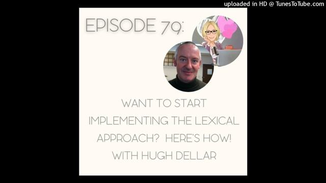 Everything EFL Episode 79: Want To Start Implementing The Lexical Approach With Hugh Dellar