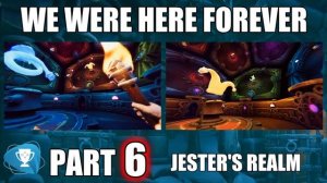 We Were Here Forever - Part 6 Jester’s Realm- Both Player Paths Split Screen View - Playthrough